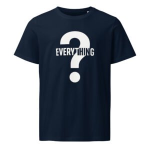 QUESTION EVERYTHING | Unisex organic  t-shirt